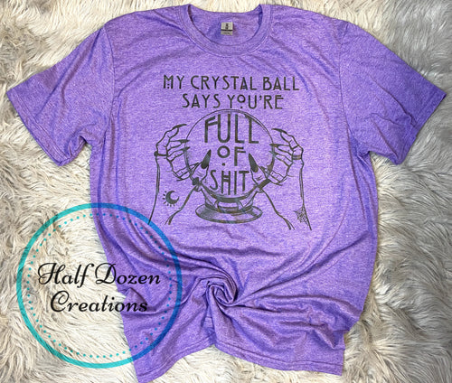 Crystal Ball Full Of Sh*t