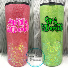 Load image into Gallery viewer, Good Witch Bad Witch Glitter Tumbler