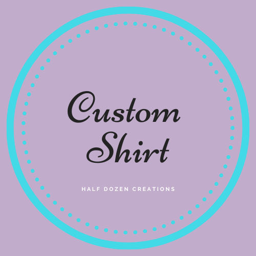 Custom Non-Bleached Shirt Order